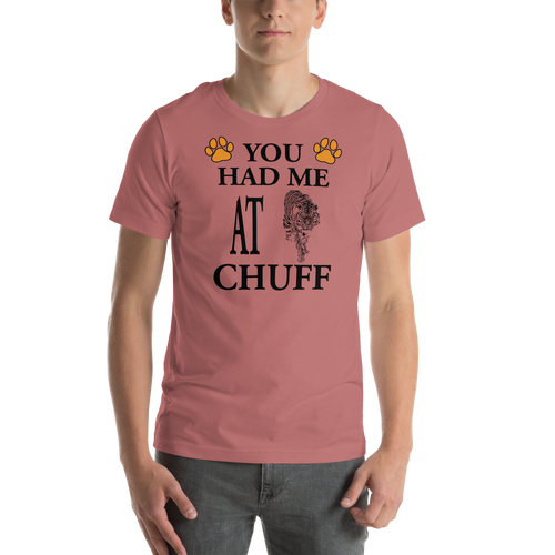You Had Me At Chuff Graphic Tee