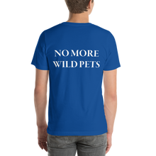 No More Wild Pets Short Sleeve T-Shirt