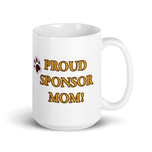 Sponsor Mom Glossy White Mug